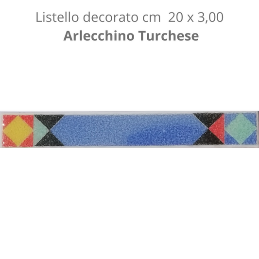 Listello decorato ARLECCHINO TURCHESE cm 20x 3,00