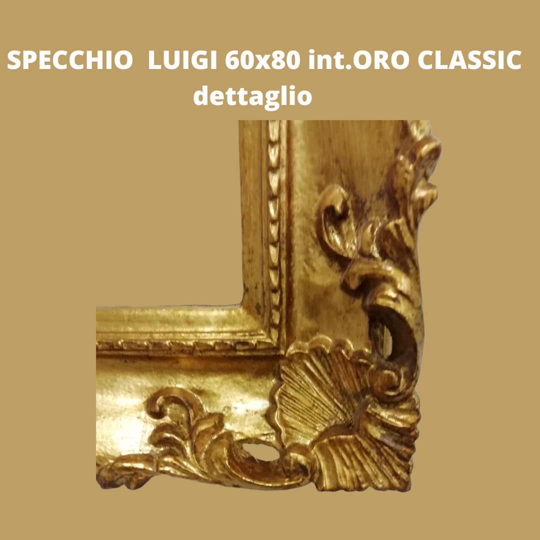 Specchio LUIGI  60x80 con cornice int oro classico CIPI'